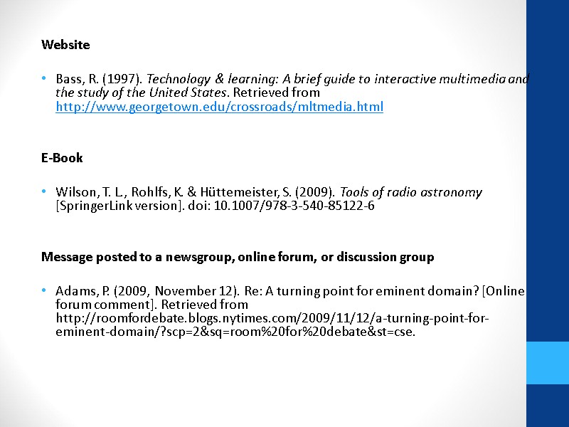Website  Bass, R. (1997). Technology & learning: A brief guide to interactive multimedia